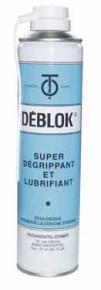SUPER DEGRIPPANT ET LUBRIFIANT - DEBLOK
